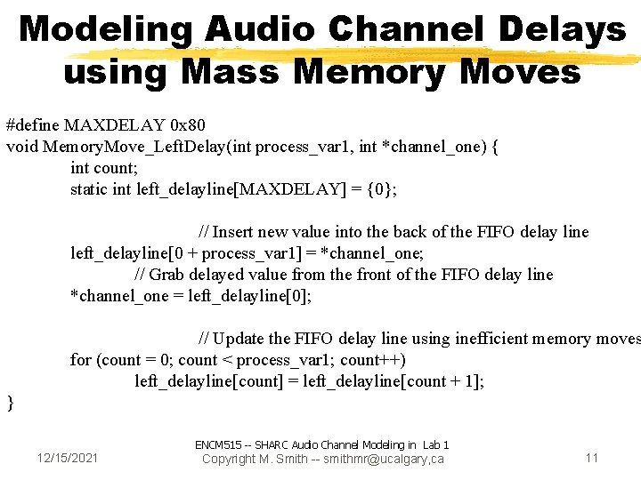 Modeling Audio Channel Delays using Mass Memory Moves #define MAXDELAY 0 x 80 void
