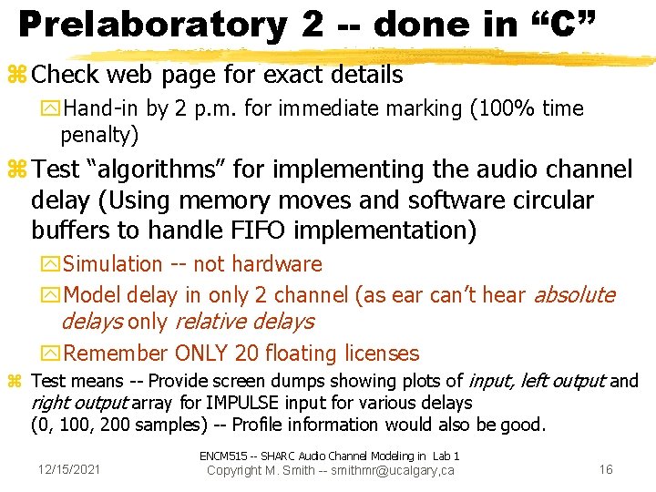 Prelaboratory 2 -- done in “C” z Check web page for exact details y.