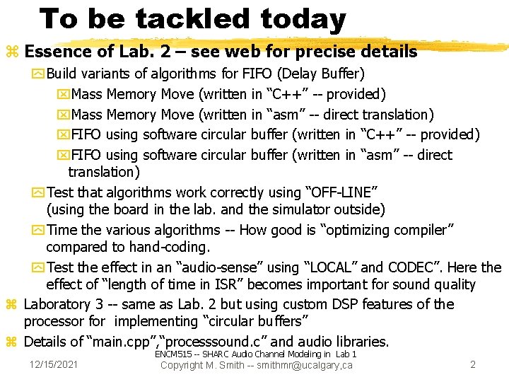 To be tackled today z Essence of Lab. 2 – see web for precise