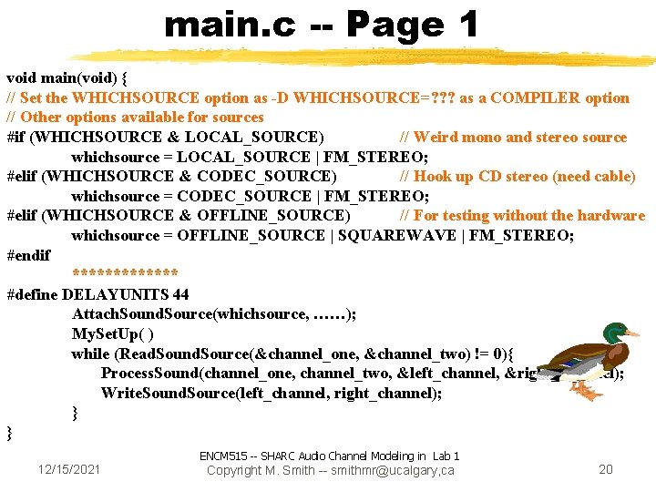 main. c -- Page 1 void main(void) { // Set the WHICHSOURCE option as