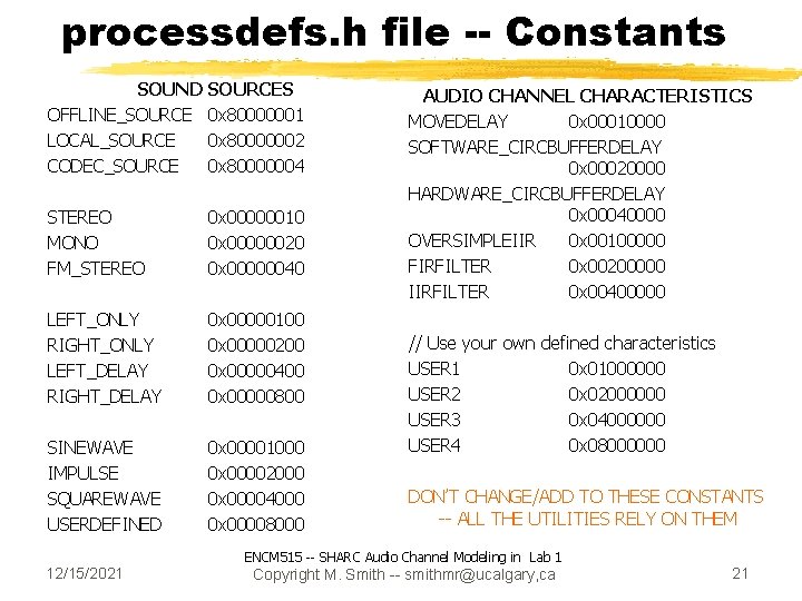processdefs. h file -- Constants SOUND SOURCES OFFLINE_SOURCE 0 x 80000001 LOCAL_SOURCE 0 x