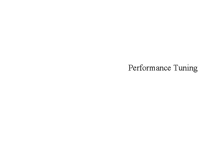 Performance Tuning 
