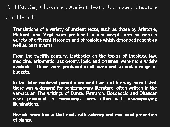 F. Histories, Chronicles, Ancient Texts, Romances, Literature and Herbals Translations of a variety of