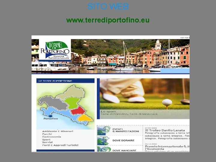 SITO WEB www. terrediportofino. eu 