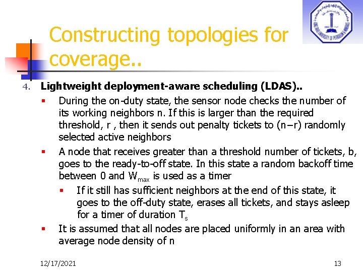 Constructing topologies for coverage. . 4. Lightweight deployment-aware scheduling (LDAS). . § During the