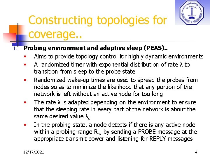 Constructing topologies for coverage. . 1. Probing environment and adaptive sleep (PEAS). . §