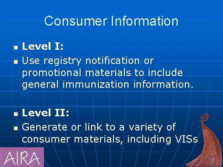 Consumer Information n n Level I: Use registry notification or promotional materials to include