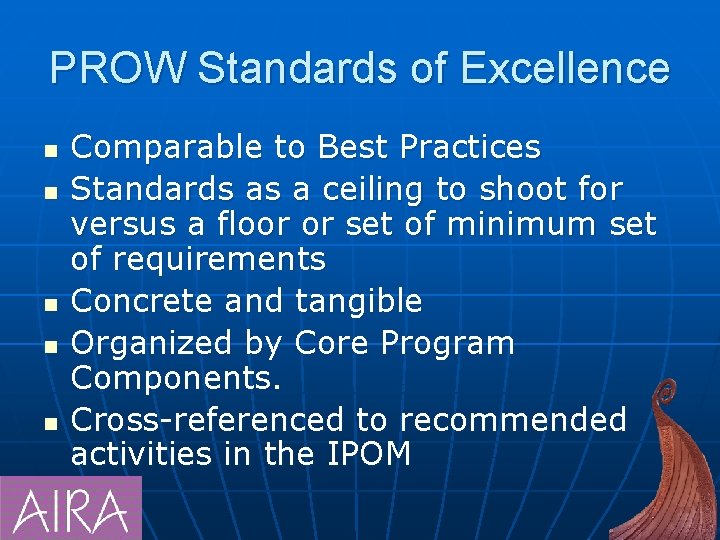 PROW Standards of Excellence n n n Comparable to Best Practices Standards as a