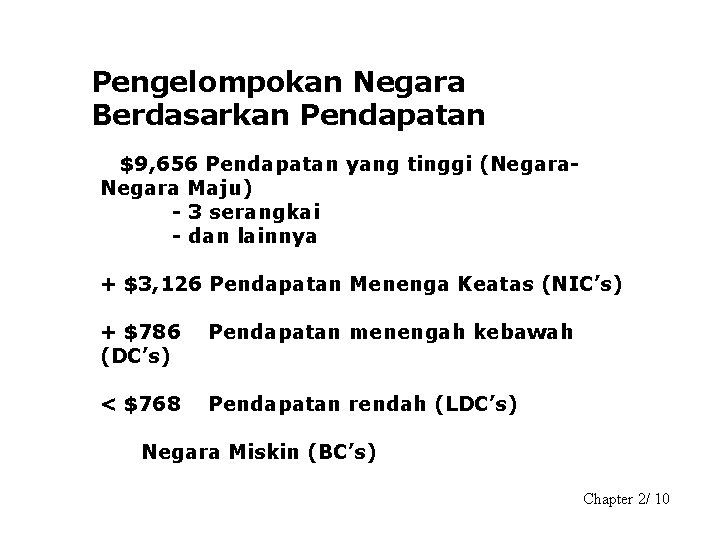 Pengelompokan Negara Berdasarkan Pendapatan $9, 656 Pendapatan yang tinggi (Negara Maju) - 3 serangkai