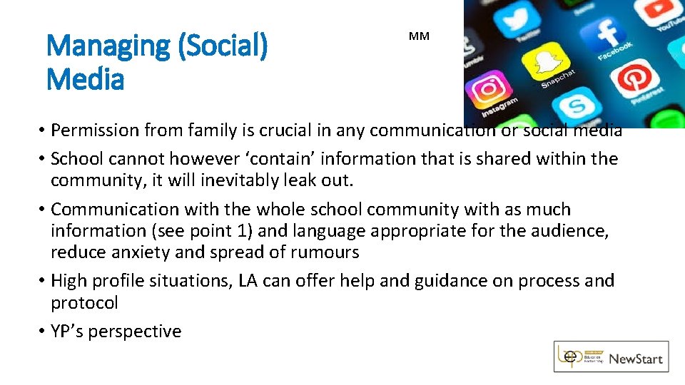 Managing (Social) Media MM • Permission from family is crucial in any communication or