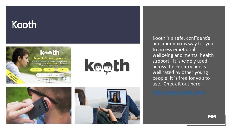 Kooth is a safe, confidential and anonymous way for you to access emotional wellbeing