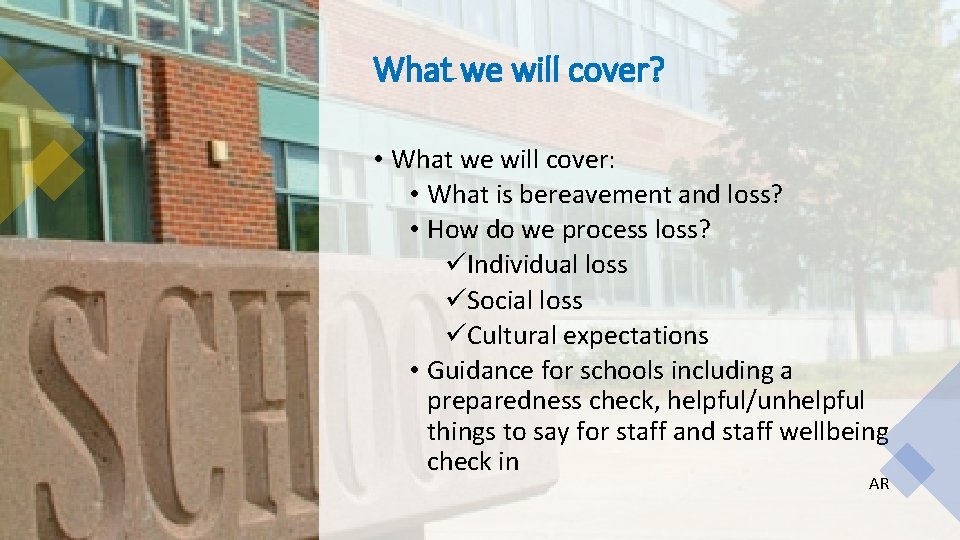 What we will cover? • What we will cover: • What is bereavement and