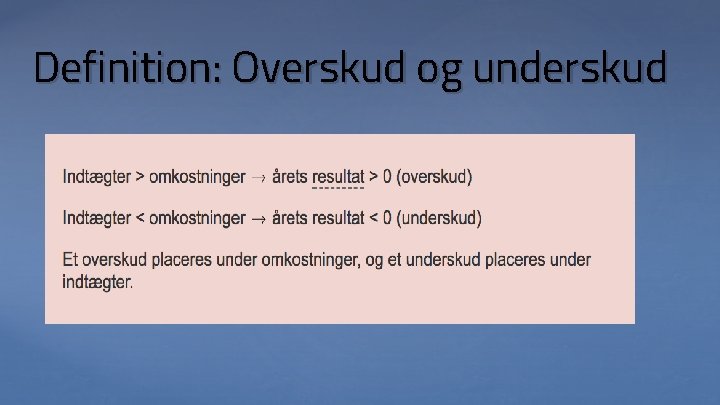 Definition: Overskud og underskud 