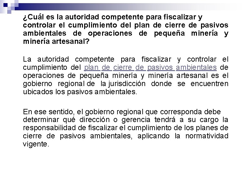 ¿Cuál es la autoridad competente para fiscalizar y controlar el cumplimiento del plan de