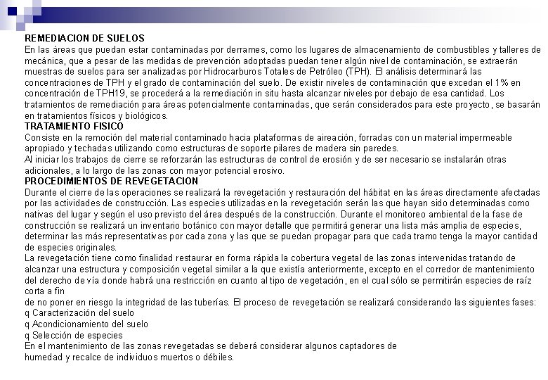 REMEDIACION DE SUELOS En las áreas que puedan estar contaminadas por derrames, como los