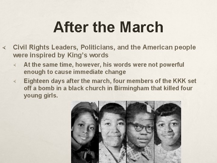 After the March Civil Rights Leaders, Politicians, and the American people were inspired by