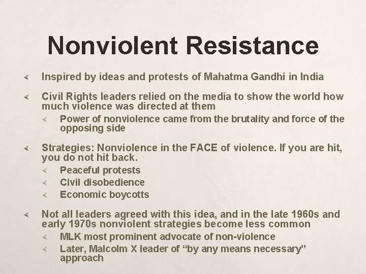 Nonviolent Resistance Inspired by ideas and protests of Mahatma Gandhi in India Civil Rights