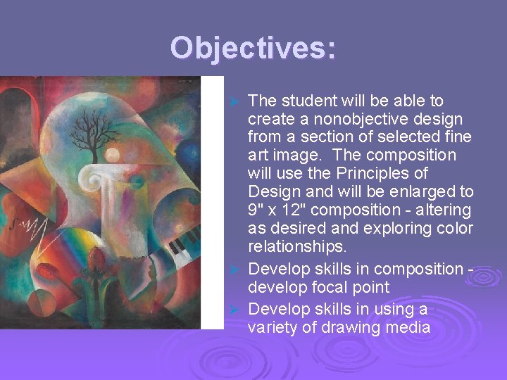 Objectives: The student will be able to create a nonobjective design from a section