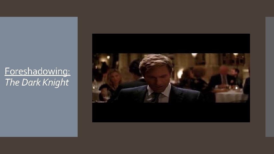 Foreshadowing: The Dark Knight 
