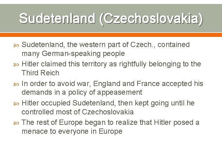 Sudetenland (Czechoslovakia) Sudetenland, the western part of Czech. , contained many German-speaking people Hitler