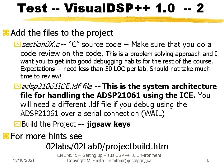 Test -- Visual. DSP++ 1. 0 -- 2 z Add the files to the