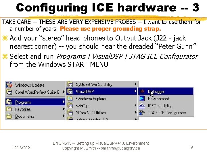 Configuring ICE hardware -- 3 TAKE CARE -- THESE ARE VERY EXPENSIVE PROBES --