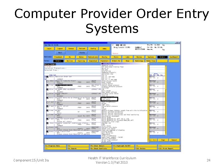 Computer Provider Order Entry Systems Component 15/Unit 3 a Health IT Workforce Curriculum Version