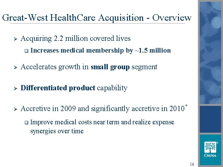 Great-West Health. Care Acquisition - Overview Ø Acquiring 2. 2 million covered lives q