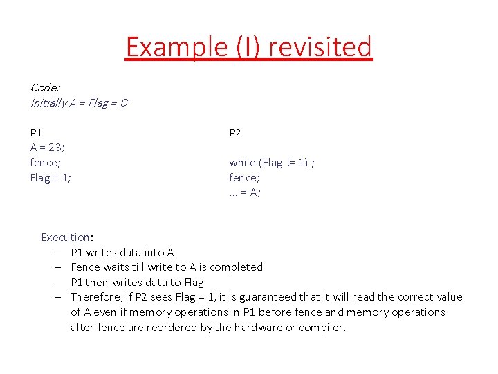 Example (I) revisited Code: Initially A = Flag = 0 P 1 A =