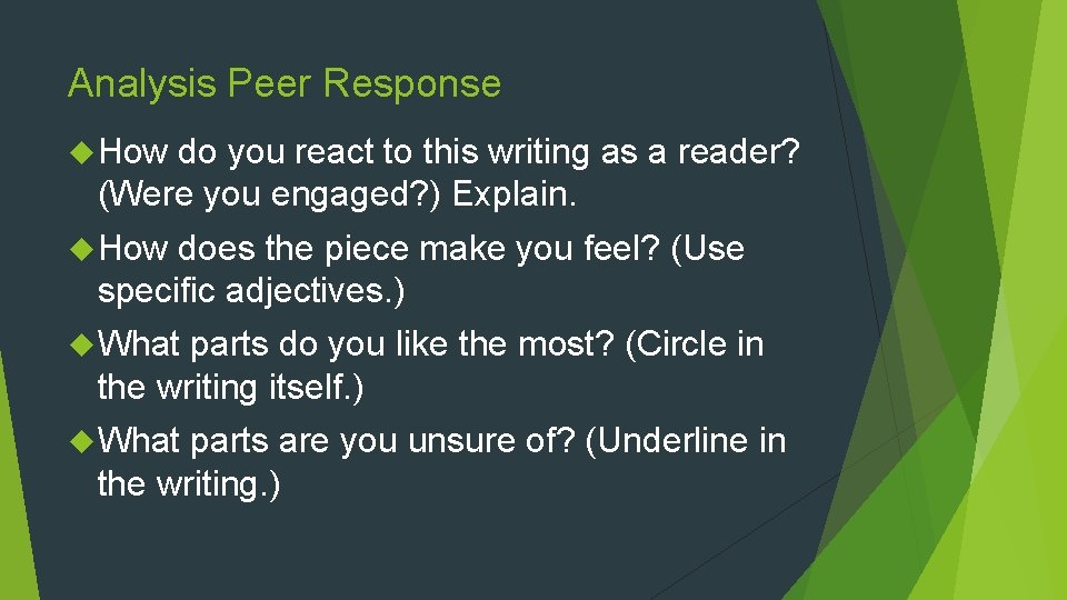 Analysis Peer Response How do you react to this writing as a reader? (Were