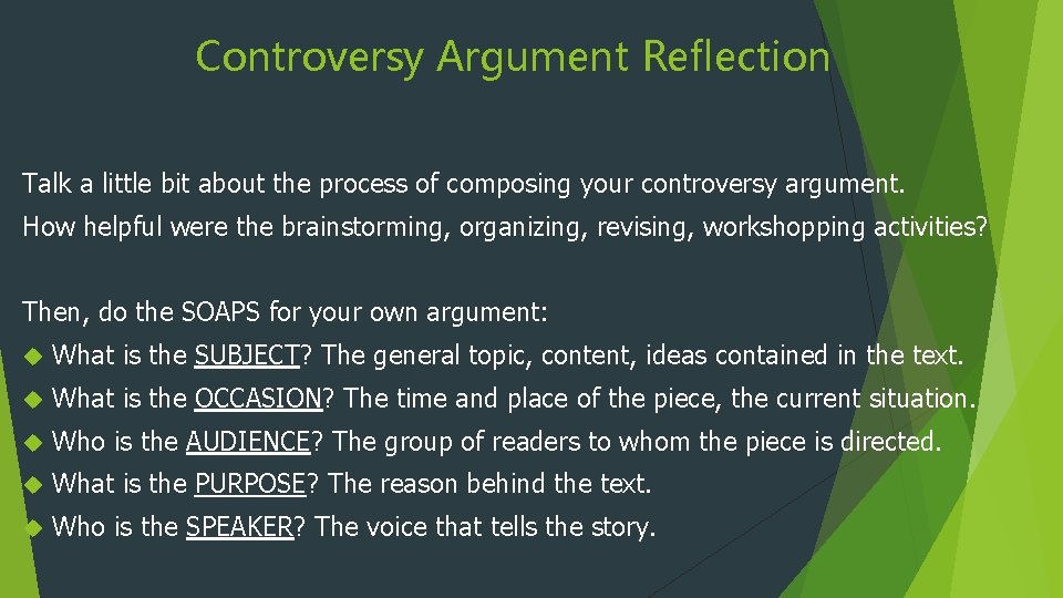 Controversy Argument Reflection Talk a little bit about the process of composing your controversy