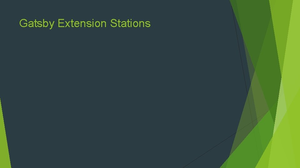 Gatsby Extension Stations 