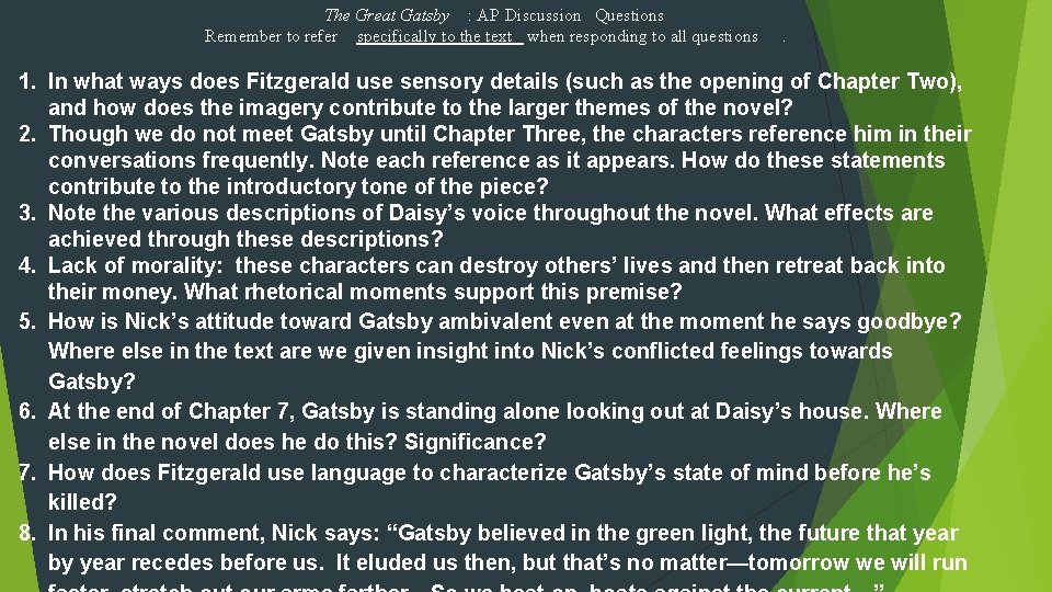 The Great Gatsby : AP Discussion Questions Remember to refer specifically to the text