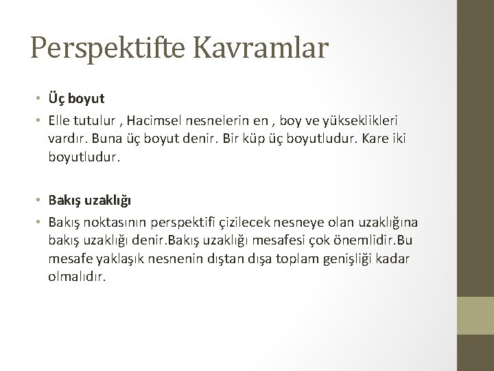 Perspektifte Kavramlar • Üç boyut • Elle tutulur , Hacimsel nesnelerin en , boy