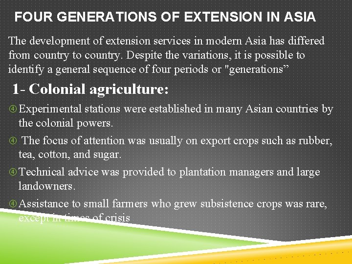 FOUR GENERATIONS OF EXTENSION IN ASIA The development of extension services in modern Asia