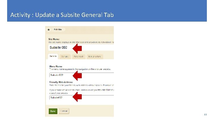 Activity : Update a Subsite General Tab 12 
