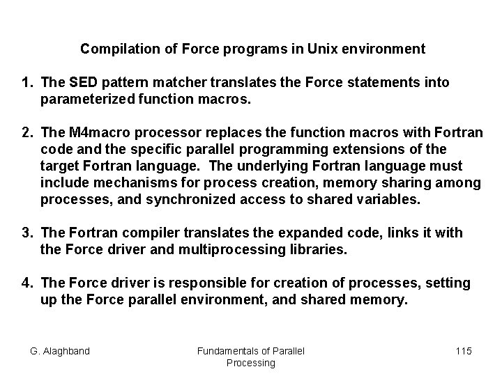 Compilation of Force programs in Unix environment 1. The SED pattern matcher translates the