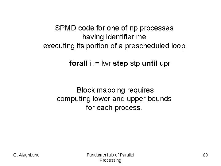 SPMD code for one of np processes having identifier me executing its portion of