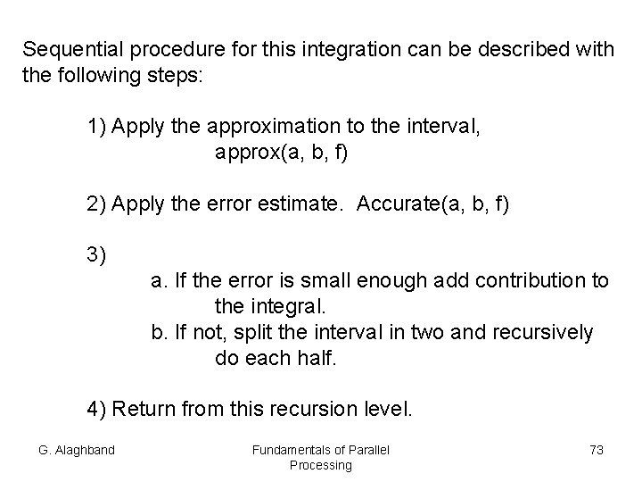 Sequential procedure for this integration can be described with the following steps: 1) Apply