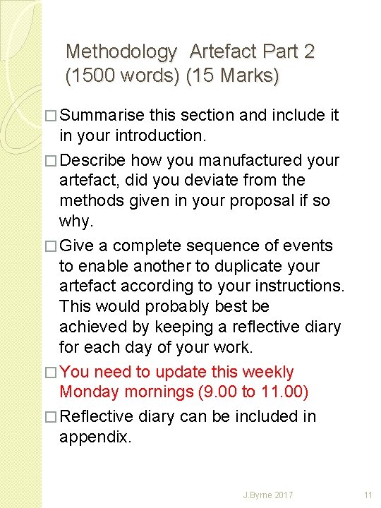Methodology Artefact Part 2 (1500 words) (15 Marks) � Summarise this section and include
