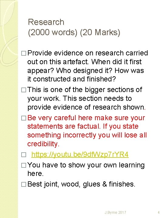 Research (2000 words) (20 Marks) � Provide evidence on research carried out on this