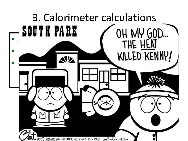B. Calorimeter calculations • Step 3: Determine Specific heat for metal • q =
