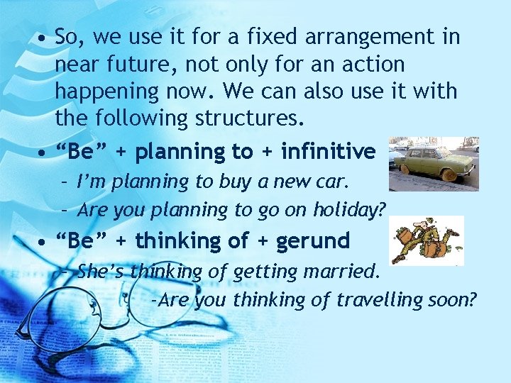  • So, we use it for a fixed arrangement in near future, not