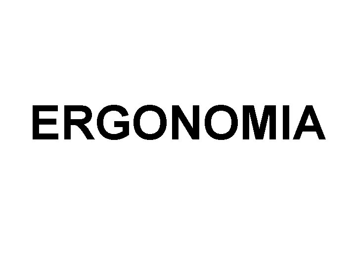 ERGONOMIA 