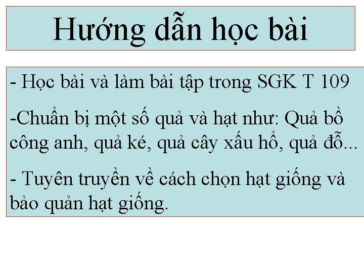 Hướng dẫn học bài - Học bài và làm bài tập trong SGK T