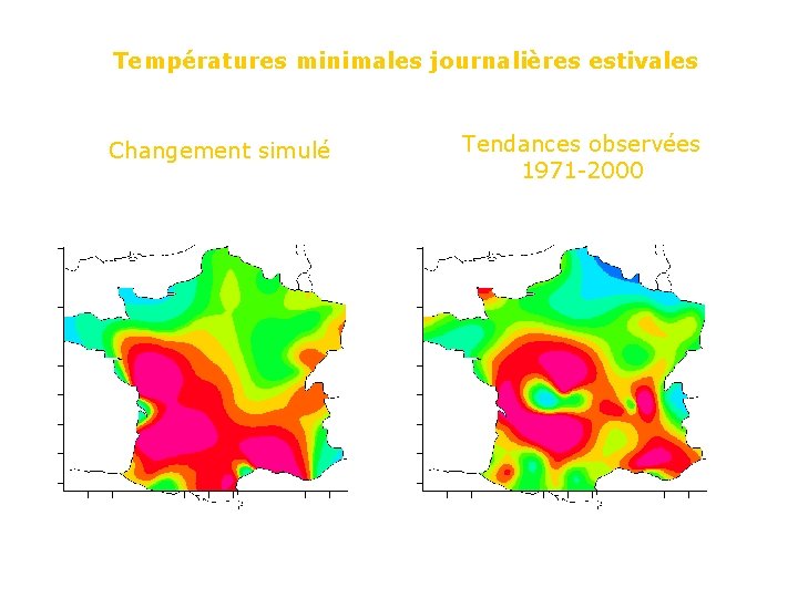 Températures minimales journalières estivales Changement simulé Tendances observées 1971 -2000 