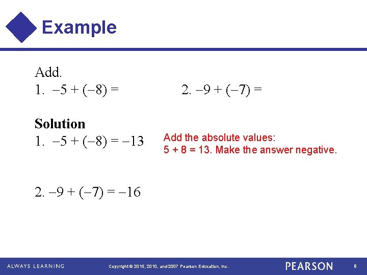 Example Add. 1. 5 + ( 8) = Solution 1. 5 + ( 8)