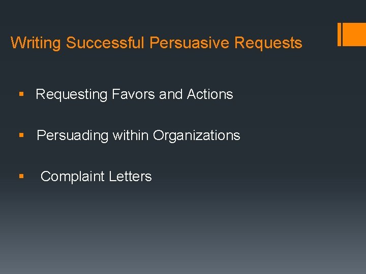 Writing Successful Persuasive Requests § Requesting Favors and Actions § Persuading within Organizations §