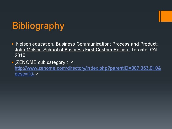 Bibliography § Nelson education. Business Communication: Process and Product: John Molson School of Business