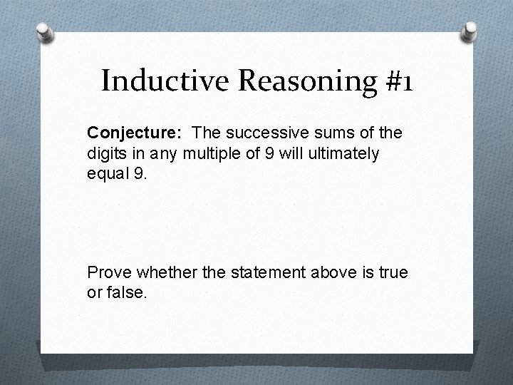 Inductive Reasoning #1 Conjecture: The successive sums of the digits in any multiple of